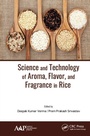 Cover: Science and Technology of Aroma, Flavor, and Fragrance in Rice - Apple Academic Press Inc.