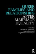 Cover: Queer Families and Relationships After Marriage Equality - Routledge