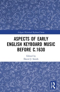 Abbildung von: Aspects of Early English Keyboard Music before c.1630 - Routledge