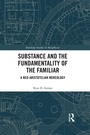 Cover: Substance and the Fundamentality of the Familiar - Routledge