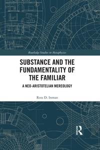 Abbildung von: Substance and the Fundamentality of the Familiar - Routledge