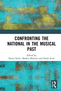 Abbildung von: Confronting the National in the Musical Past - Routledge