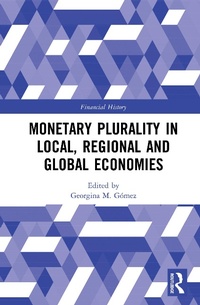 Abbildung von: Monetary Plurality in Local, Regional and Global Economies - Routledge
