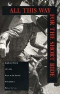 Cover: All This Way for the Short Ride - Museum of New Mexico Press