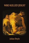Cover: Who Killed Jesus? - Lulu.com
