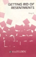 Cover: Getting Rid of Resentments - Hazelden Information & Educational Services