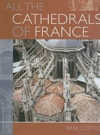 Enlarge image Cover: All the Cathedrals of France - Unicorn Publishing Group