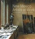 Cover: New Mexico Artists at Work - Museum of New Mexico Press