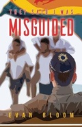 Cover: They Said I Was Misguided - Austin Macauley Publishers
