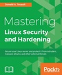 Cover: Mastering Linux Security and Hardening - Packt Publishing Limited