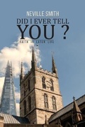 Cover: Did I Ever Tell You...?: Faith in Later Life - Austin Macauley Publishers