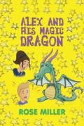Cover: Alex and His Magic Dragon - Austin Macauley Publishers