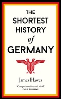 Cover: The Shortest History of Germany - Old Street Publishing
