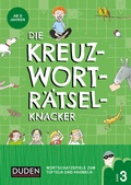 Cover: Die Kreuzwortr&auml;tselknacker - ab 8 Jahren (Band 3) - Duden