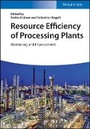 Cover: Resource Efficiency of Processing Plants - Monitoring and Improvement - Wiley-VCH