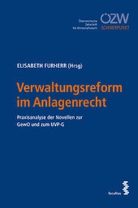 Abbildung von: Verwaltungsreform im Anlagenrecht - Facultas