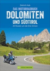 Abbildung von: Die schönsten Motorradtouren Dolomiten und Südtirol - Bruckmann