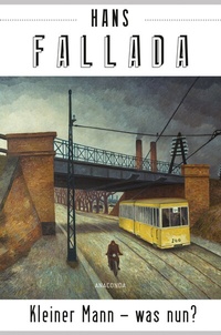 Abbildung von: Kleiner Mann - was nun? (Roman) - Anaconda Verlag