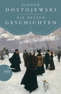 Cover: Fjodor Dostojewski - Die besten Geschichten - Anaconda Verlag
