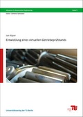 Cover: Entwicklung eines virtuellen Getriebepr&uuml;fstands - Universit&auml;tsverlag der TU Berlin