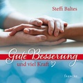 Cover: Gute Besserung und viel Kraft - Francke-Buch