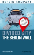Cover: Divided City - The Berlin Wall - Jaron