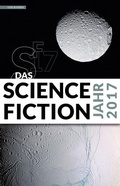 Cover: Das Science Fiction Jahr 2017 - Golkonda Verlag