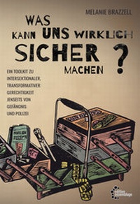 Abbildung von: Was macht uns wirklich sicher? - edition assemblage
