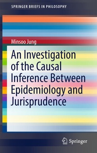 Enlarge image Cover: An Investigation of the Causal Inference between Epidemiology and Jurisprudence - Springer