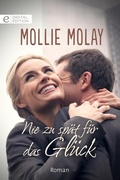 Cover: Nie zu sp&auml;t f&uuml;r das Gl&uuml;ck - CORA Verlag