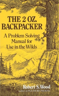 Enlarge image Cover: The 2 Oz. Backpacker - Ten Speed Press