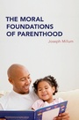 Cover: The Moral Foundations of Parenthood - OUP eBook