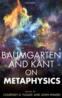Enlarge image Cover: Baumgarten and Kant on Metaphysics - Oxford University Press