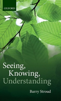 Enlarge image Cover: Seeing, Knowing, Understanding - Oxford University Press