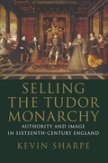 Cover: Selling the Tudor Monarchy - Yale University Press