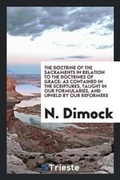 Cover: The Doctrine of the Sacraments in Relation to the Doctrines of Grace - Trieste Publishing