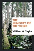 Cover: The Ministry of the Word - Trieste Publishing