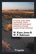 Cover: Hymns and Their Authors - Trieste Publishing