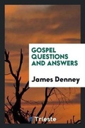 Cover: Gospel Questions and Answers - Trieste Publishing