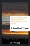 Cover: Spanish Mission Churches of New Mexico - Trieste Publishing