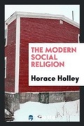 Cover: The Modern Social Religion - Trieste Publishing
