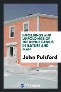 Cover: Infoldings and Unfoldings of the Divine Genius in Nature and Man - Trieste Publishing