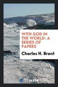 Abbildung von: With God in the World - Trieste Publishing