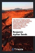 Cover: The Direct Forefathers and All the Descendants of Richardson Sands - Trieste Publishing