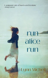 Enlarge image Cover: Run, Alice, Run - Linen Press