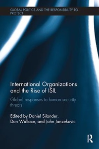 Enlarge image Cover: International Organizations and The Rise of ISIL - Routledge