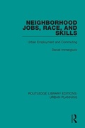 Cover: Neighborhood Jobs, Race, and Skills - Routledge