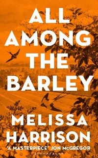 Enlarge image Cover: All Among the Barley - Bloomsbury Publishing PLC