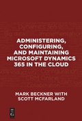 Cover: Administering, Configuring, and Maintaining Microsoft Dynamics 365 in the Cloud - De|G Press
