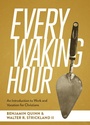 Cover: Every Waking Hour - Lexham Press